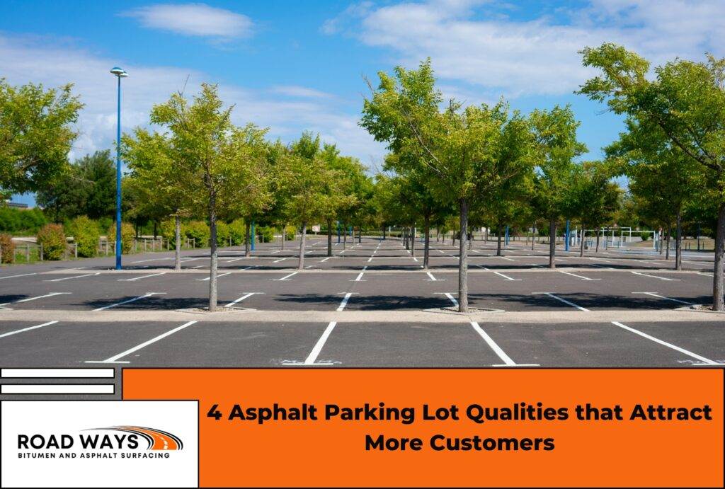 4 Asphalt Parking Lot Qualities that Attract More Customers