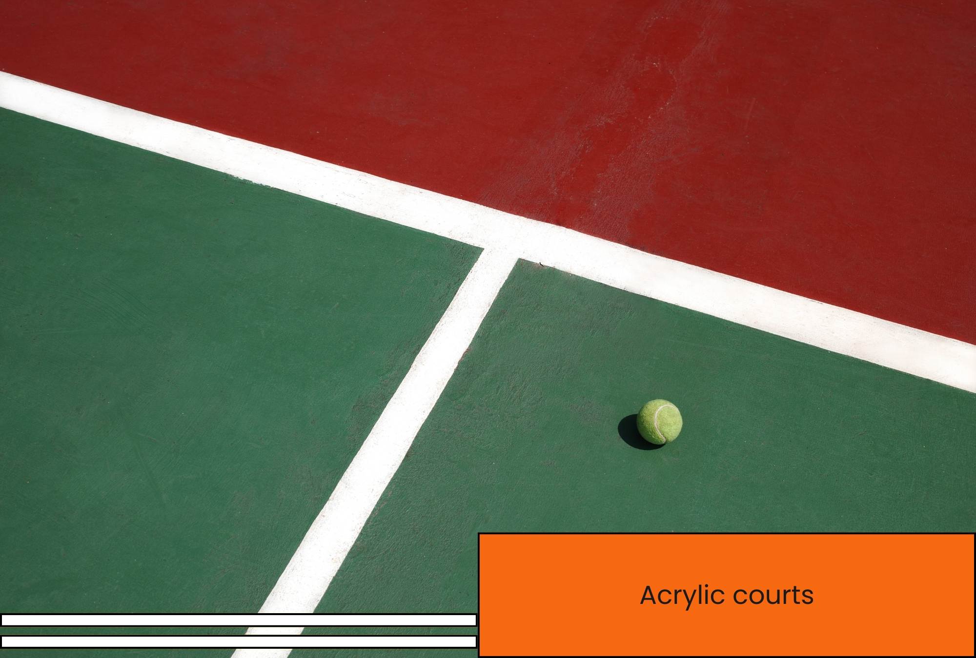 Acrylic courts Acrylic courts