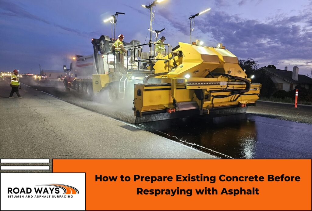 how to prepare existing concrete before respraying with asphalt