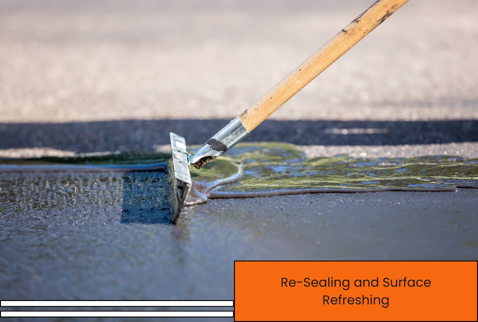 re sealing and surface refreshing