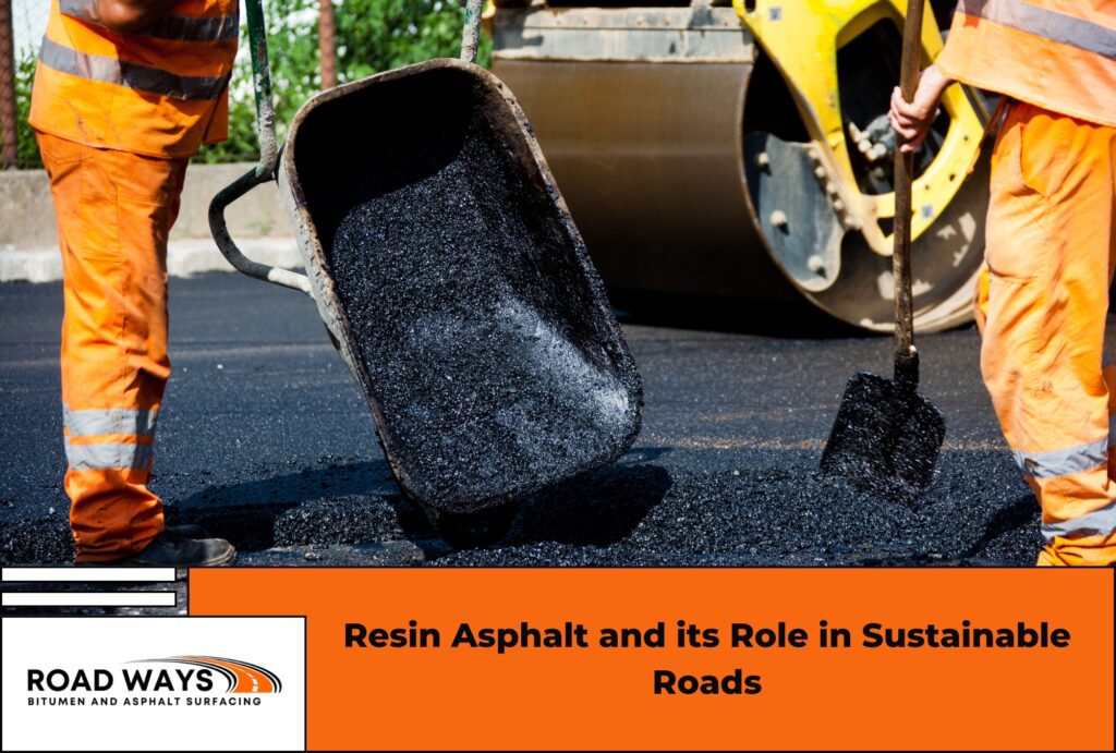 resin asphalt and its role in sustainable roads